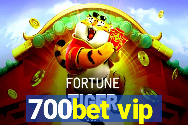 700bet vip